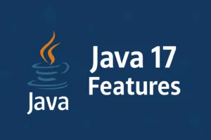 Java 17 Features