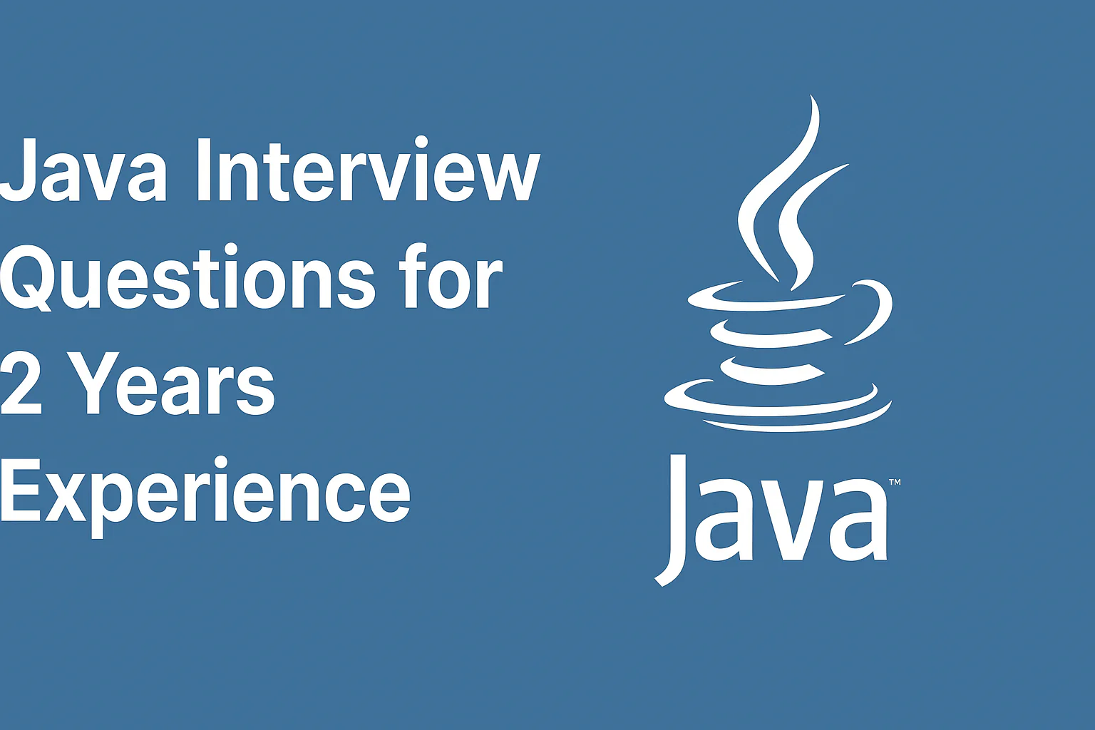 Java Interview Questions for 2 Years Experience