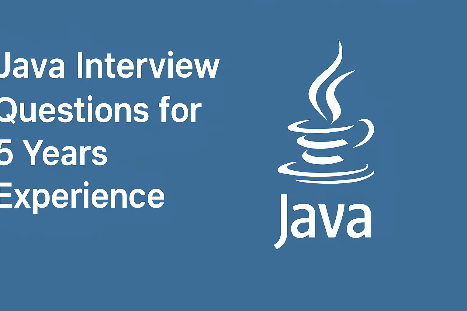 Java Interview Questions for 5 Years Experience